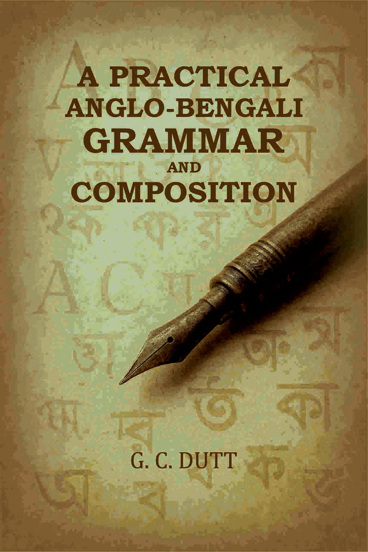 A Practical Anglo-Bengali Grammar and Composition - Gyan Books | Grocsy