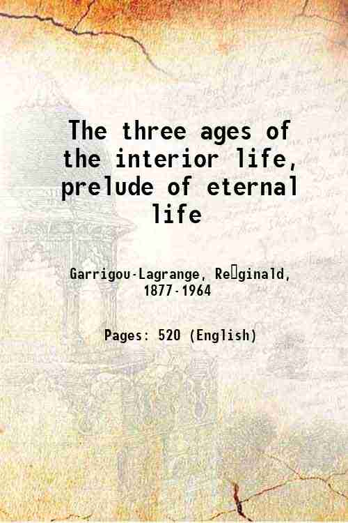 The Three Ages Of The Interior Life: Prelude Of Eternal Life - Gyan Books | Grocsy