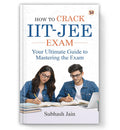 How To Crack Iit-Jee Exam: (Tips, Tricks And Strategies To Crack The Iit) Short Notes, Mnemonics, Shortcuts, Tips And Memory Tricks-Subhash Jain | Grocsy