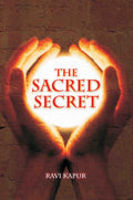 The Sacred Secret by Ravi Kapur - Om Books | Grocsy