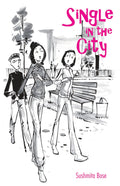 Single in the City by Sushmita Bose - Om Books | Grocsy