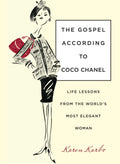 The Gospel According to Coco Chanel by Karen Karbo - Om Books | Grocsy