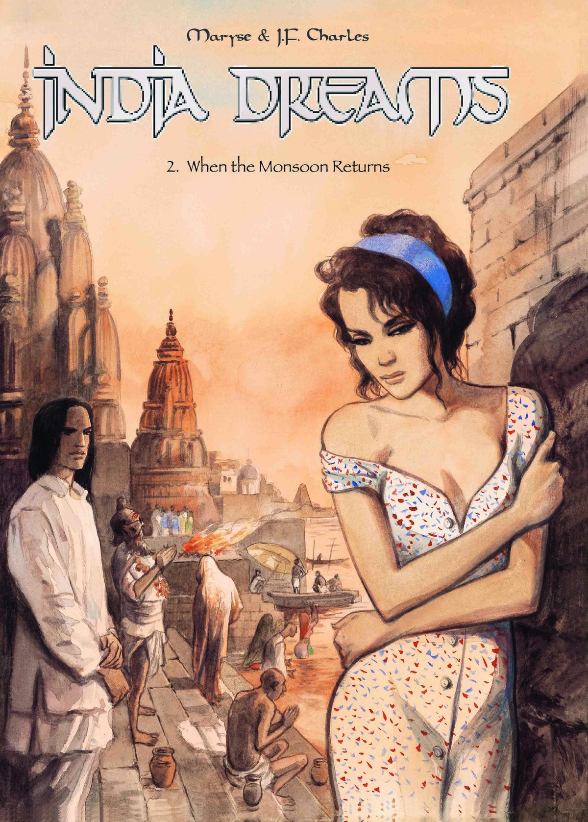 India Dreams : 2. When the Monsoon Returns by Jean Francois Charles, Maryse Charles - Om Books | Grocsy