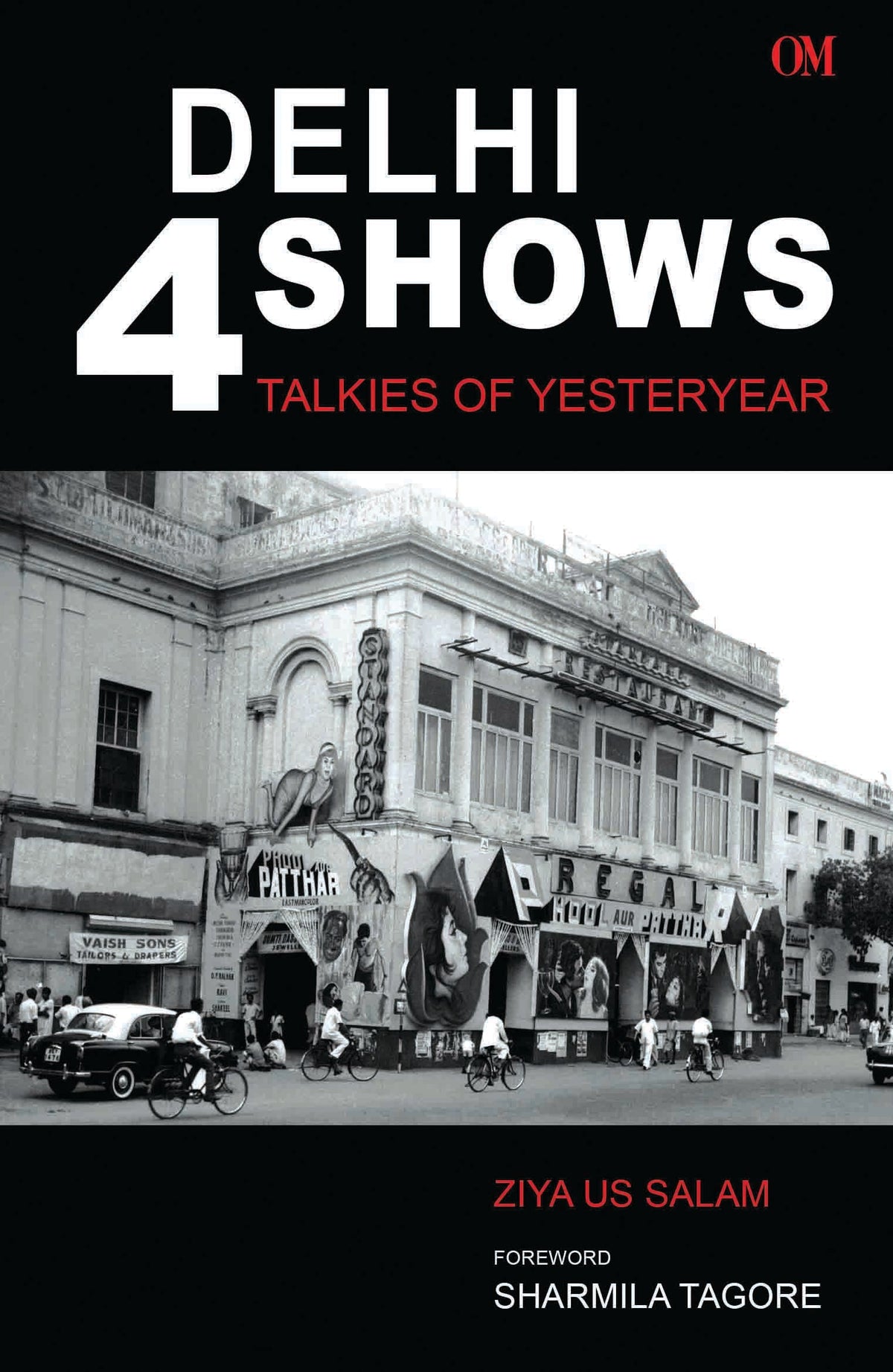 Delhi 4 Shows : Talkies Of Yesteryear by Ziya Us Salam - Om Books | Grocsy