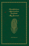 Thankfulness, Appreciation, Gratitude : My Journal by Malti Bhojwani - Om Books | Grocsy