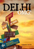 Delhi OMG! by Vinod Nair - Om Books | Grocsy