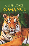 A Life Long Romance : With Nature and the Wild and Many Short Stories - Gyan Books | Grocsy