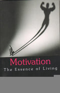 Motivation the Essence of Living - Gyan Books | Grocsy