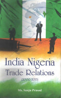 India Nigeria Trade Relations (2000-2013) - Gyan Books | Grocsy