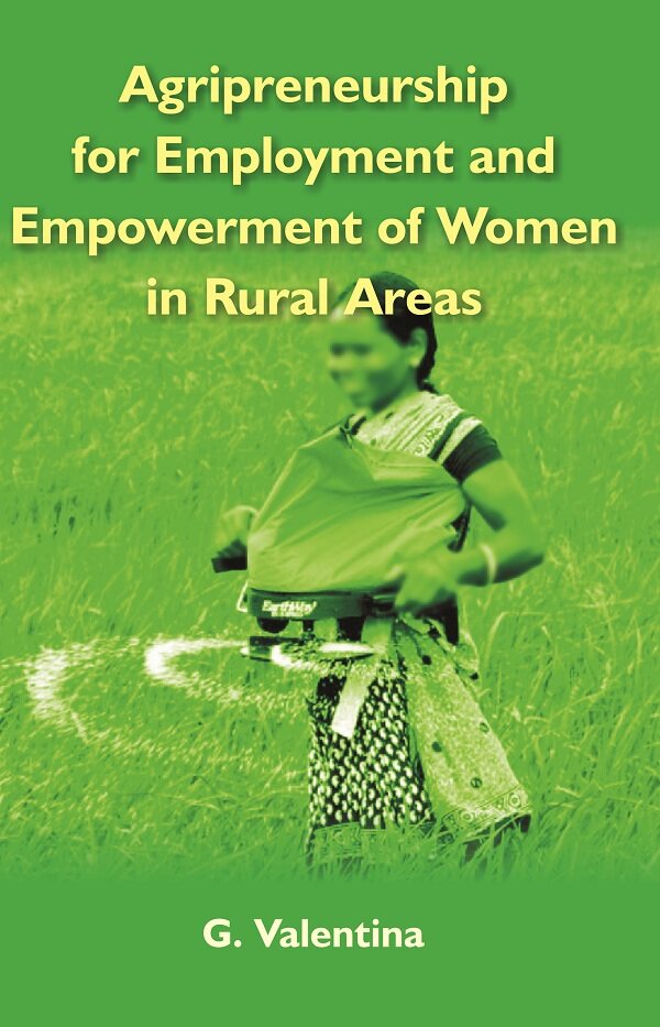 Agripreneurship For Employment and Empowerment of Women in Rural Areas - Gyan Books | Grocsy