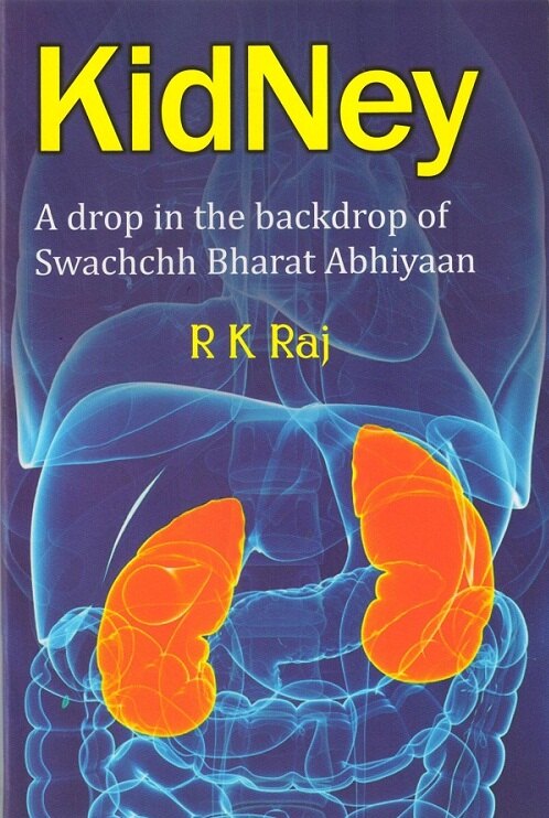 Kidney: a Drop in the Backdrop Swachchh Bharat Abhiyaan - Gyan Books | Grocsy