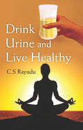 Drink Urine and Live Healthy - Gyan Books | Grocsy