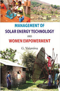 Management of Solar Energy Technologies and Women Empowerment: a Case of Women Barefoot Solar Engineers of India - Gyan Books | Grocsy