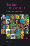 Not Just Bollywood : Indian Directors Speak by Tula Goenka - Om Books | Grocsy