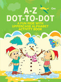 A-Z Dot-to-Dot : A Fun Ride with Uppercase Alphabet Activity Books - Om Books | Grocsy