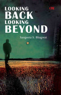 Looking Back Looking Beyond by Sangeeta S Bhagwat - Om Books | Grocsy