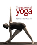 The Power of Yoga by Yamini Muthanna - Om Books | Grocsy