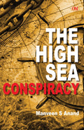 The High Sea Conspiracy by Manveen S Anand - Om Books | Grocsy