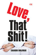 Love , That Shit! by Chandru Bhojwani - Om Books | Grocsy