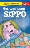 All set to Read Readers Level 3 Get Well Soon, Sippo - Om Books | Grocsy