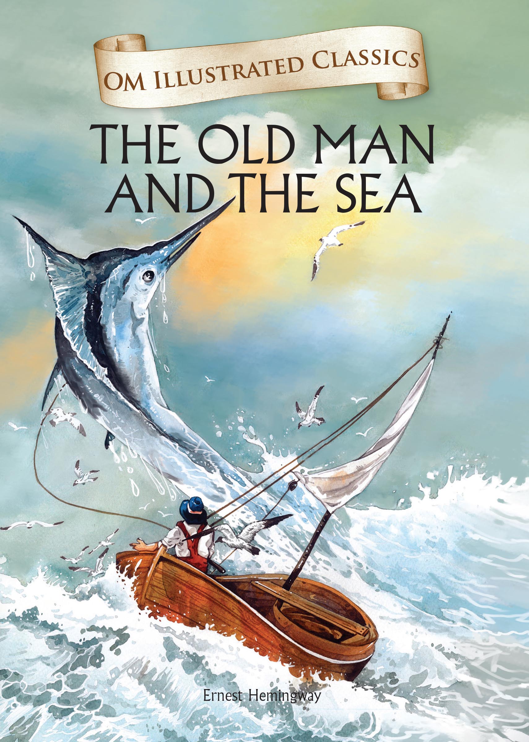 The Old Man and Sea : Om Illustrated Classics - Om Books | Grocsy