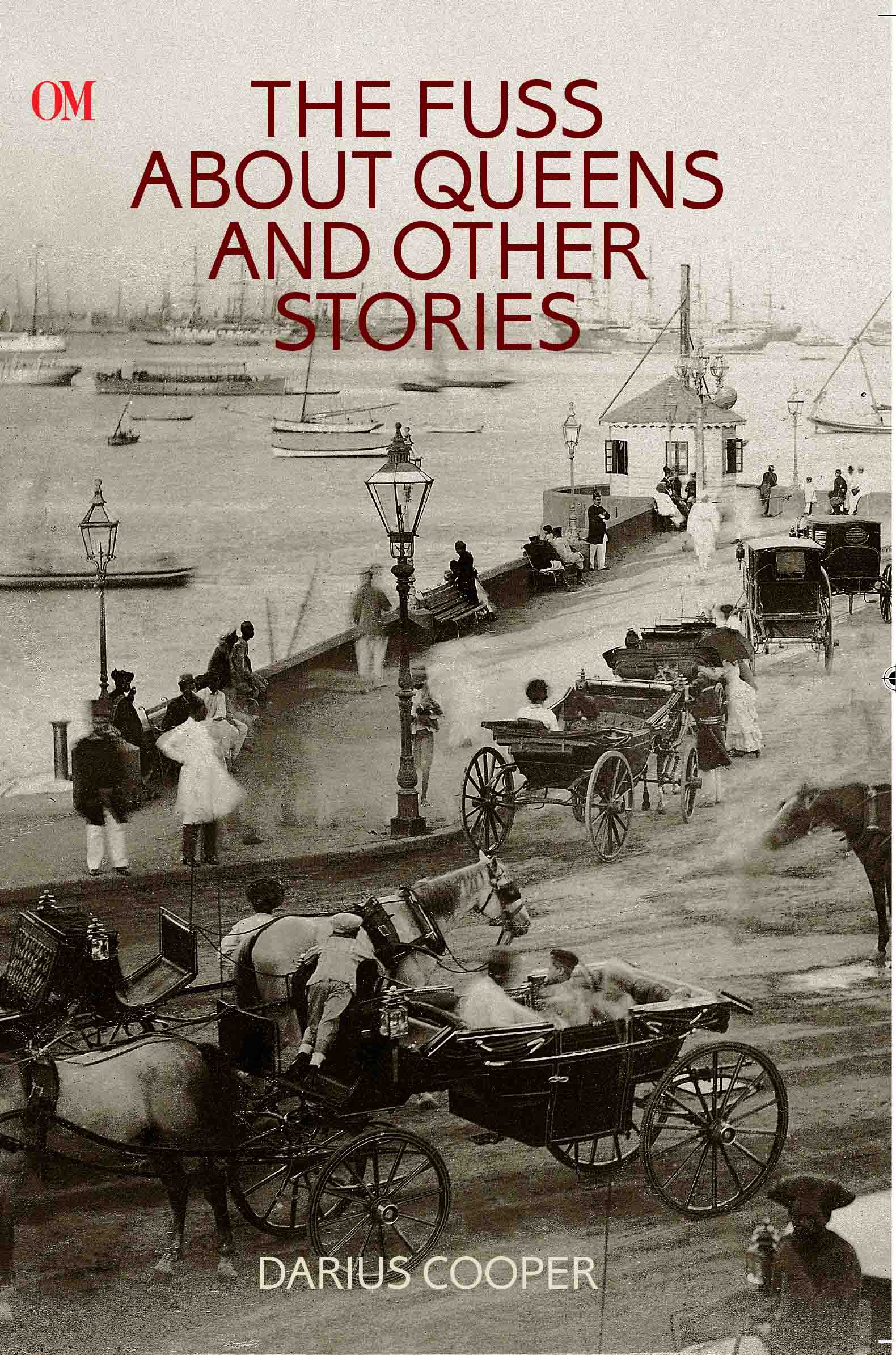 The Fuss about Queens and Other Stories by Darius Cooper - Om Books | Grocsy