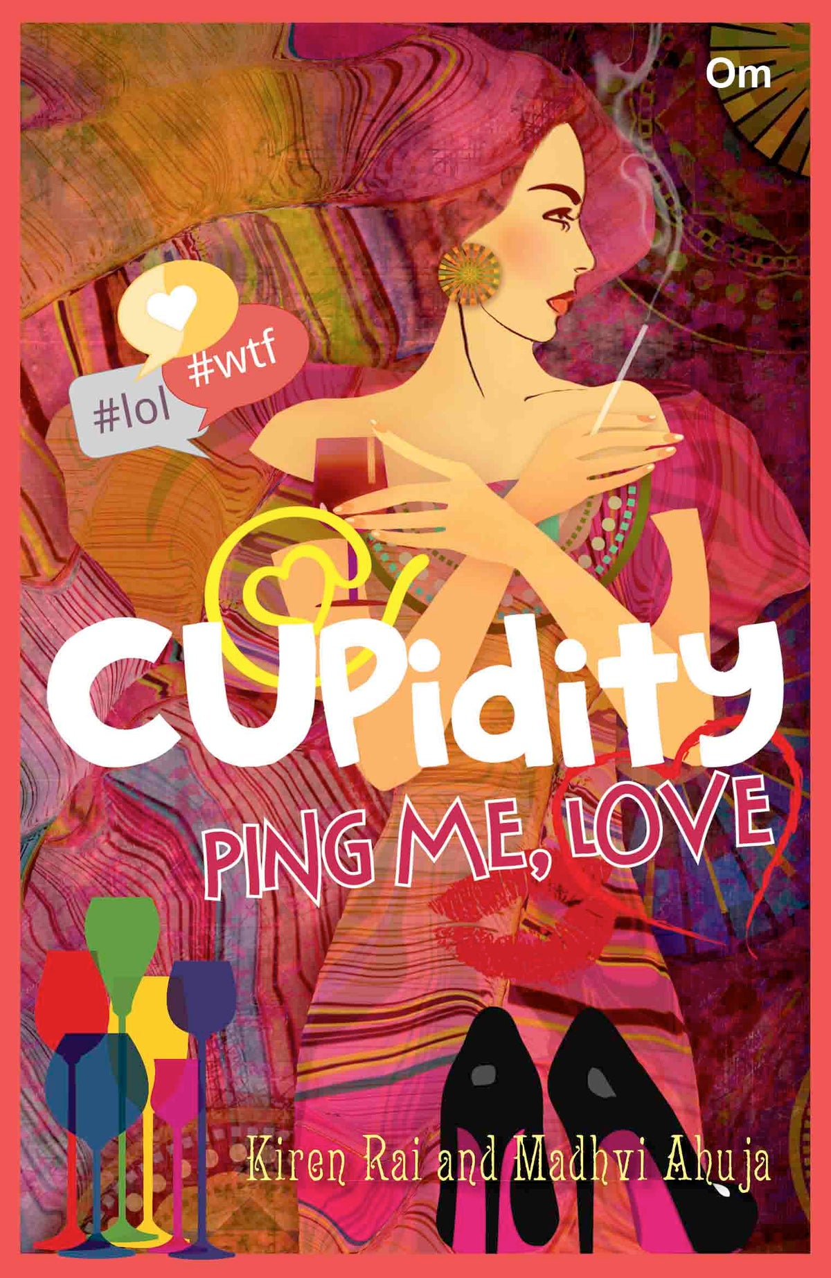 Cupidity, Ping Me, Love by Kiren Rai, Madhvi Ahuja - Om Books | Grocsy