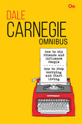 Dale Carnegie Omnibus : Volume - 1 by Dale Carnegie - Om Books | Grocsy