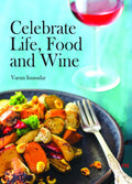 Celebrate Life, Food and Wine by Varun Inamdar - Om Books | Grocsy