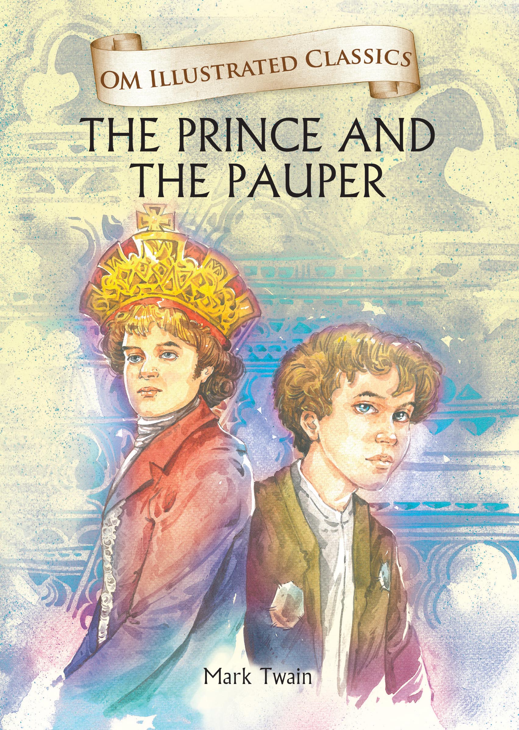 Prince and the Pauper : Om Illustrated Classics - Om Books | Grocsy