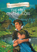 The Mill on the Floss : Om Illustrated Classics - Om Books | Grocsy