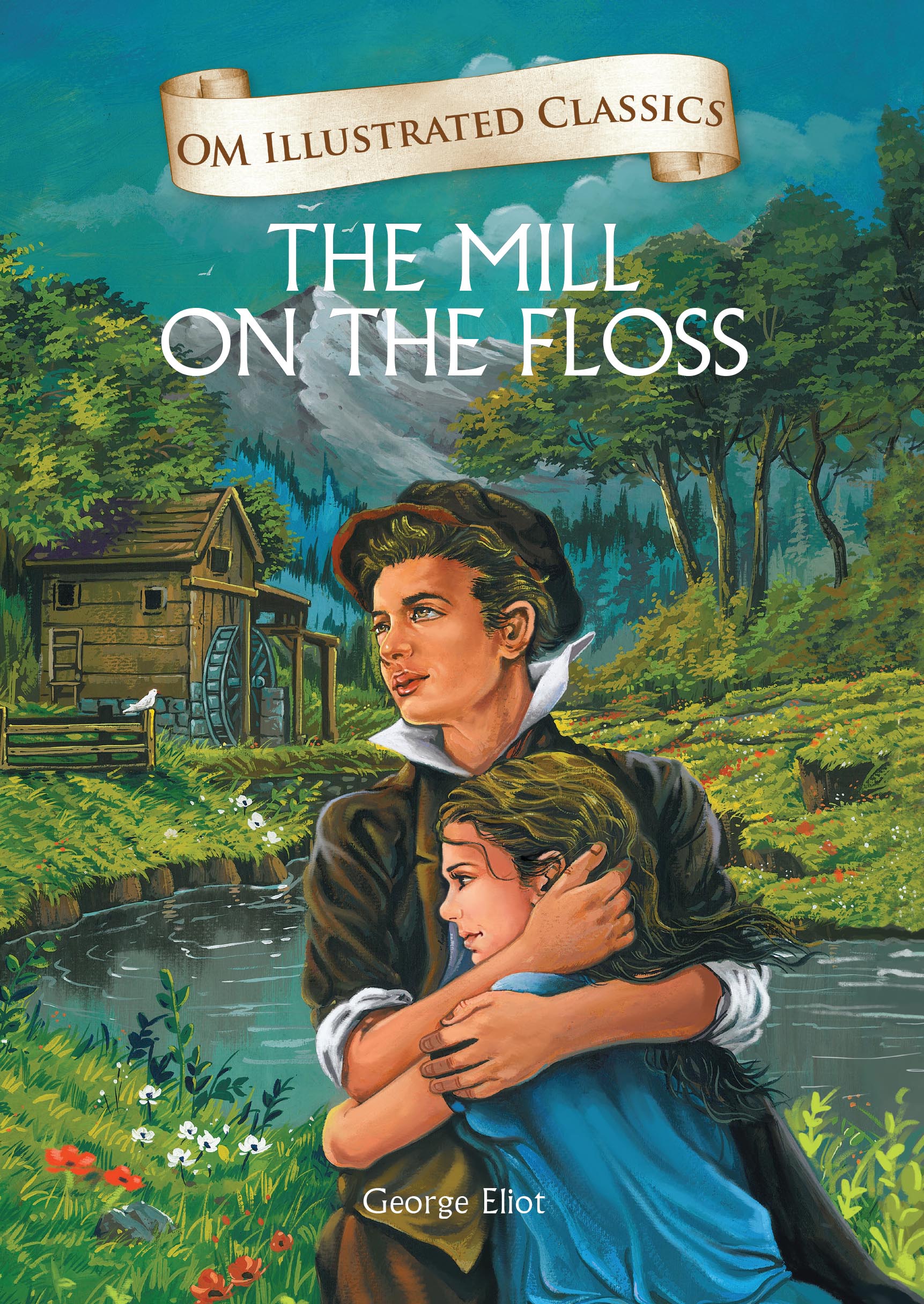 The Mill on the Floss : Om Illustrated Classics - Om Books | Grocsy