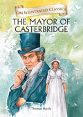 The Mayor of Casterbridge : Om Illustrated Classics - Om Books | Grocsy