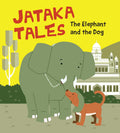 The Elephant & the Dog : Jataka Tales - Om Books | Grocsy