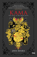 Kama : The Story of the Kama Sutra by Jaya Misra - Om Books | Grocsy