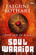 The Age of Kali Soul Warrior by Falguni Kothari - Om Books | Grocsy