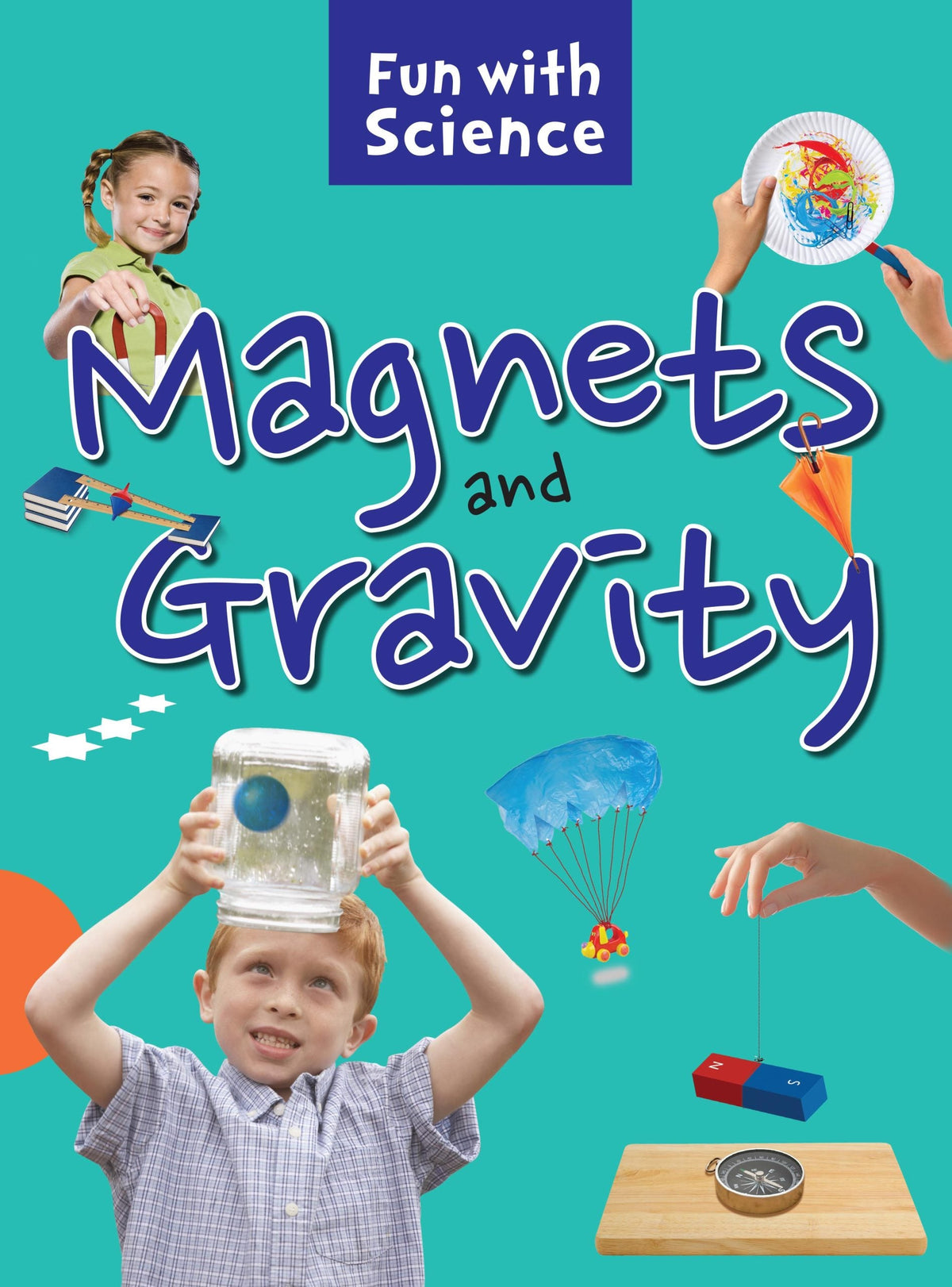 Magnets and Gravity : Fun with Science - Om Books | Grocsy