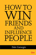 Dale Carnegie : How to win Friends and Influence People by Dale Carnegie - Om Books | Grocsy