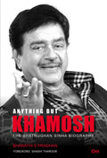 Anything But Khamosh : The Shatrughan Sinha Biography by Bharathi S Pradhan - Om Books | Grocsy
