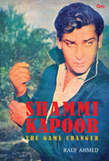 Shammi Kapoor : The Game Changer by Rauf Ahmed - Om Books | Grocsy