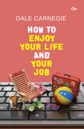 Dale Carnegie : How to Enjoy Your Life and Your Job by Dale Carnegie - Om Books | Grocsy