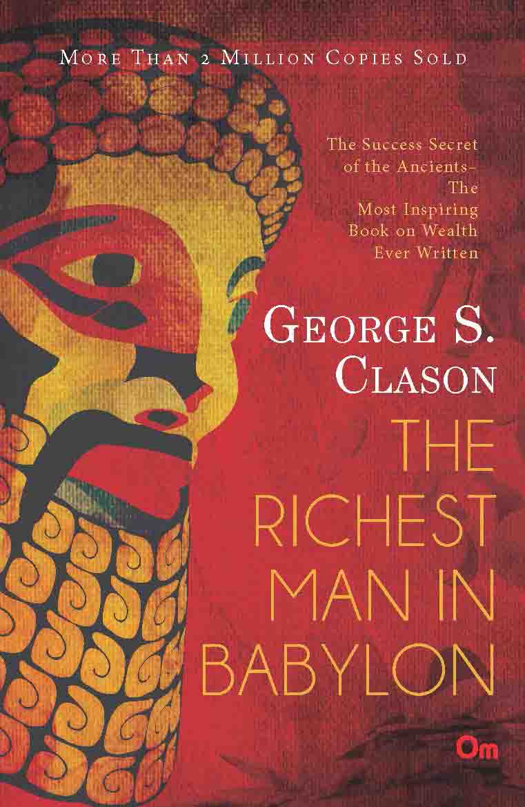 The Richest Man in Babylon by George Samuel Clason - Om Books | Grocsy