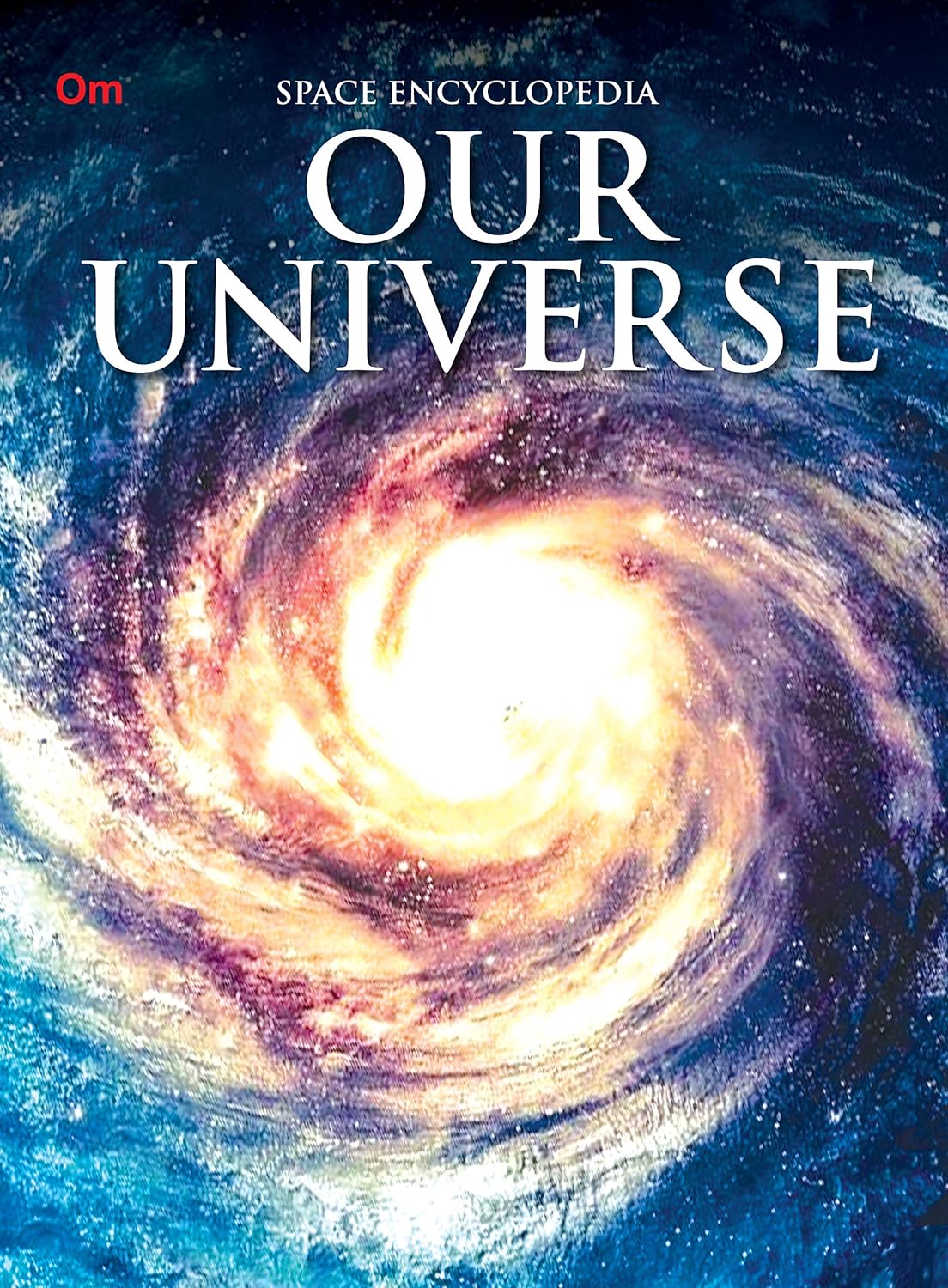 Our Universe : Space Encyclopedia - Om Books | Grocsy