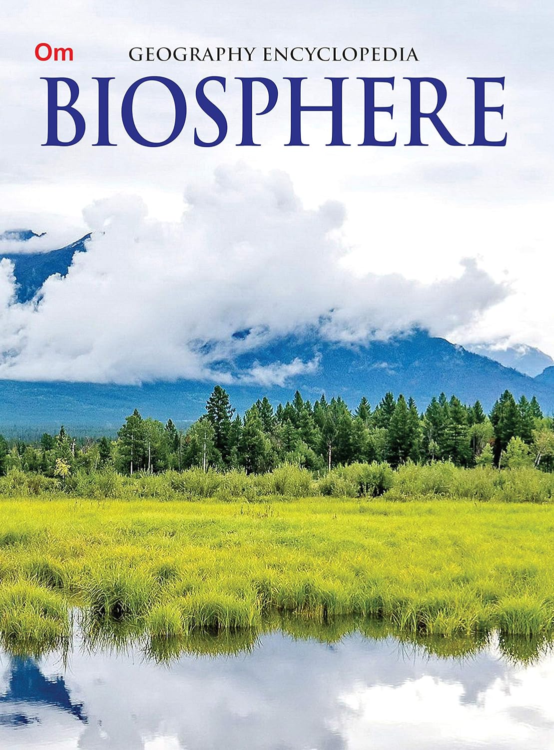 Biosphere : Geography Encyclopedia - Om Books | Grocsy