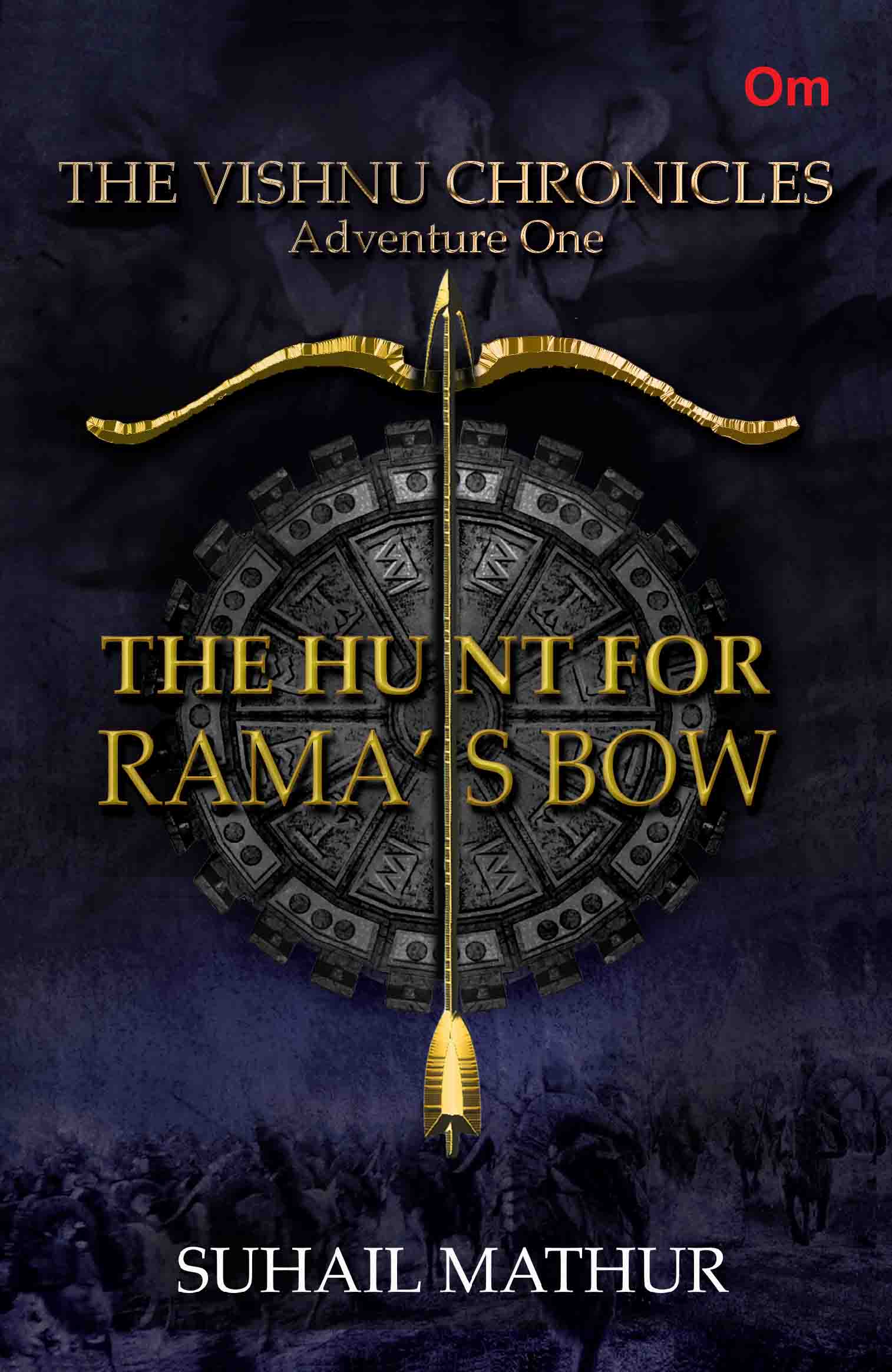 The Vishnu Chronicles : The Hunt for Rama's Bow by Suhail Mathur - Om Books | Grocsy