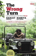 The Wrong Turn by Sanjay Chopra, Namita Roy Ghose - Om Books | Grocsy