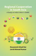 Regional Cooperation in South Asia: a Study On India’S Role in Saarc - Gyan Books | Grocsy