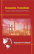 Economic Transition: Impact On Indian Industrial Performance - Gyan Books | Grocsy