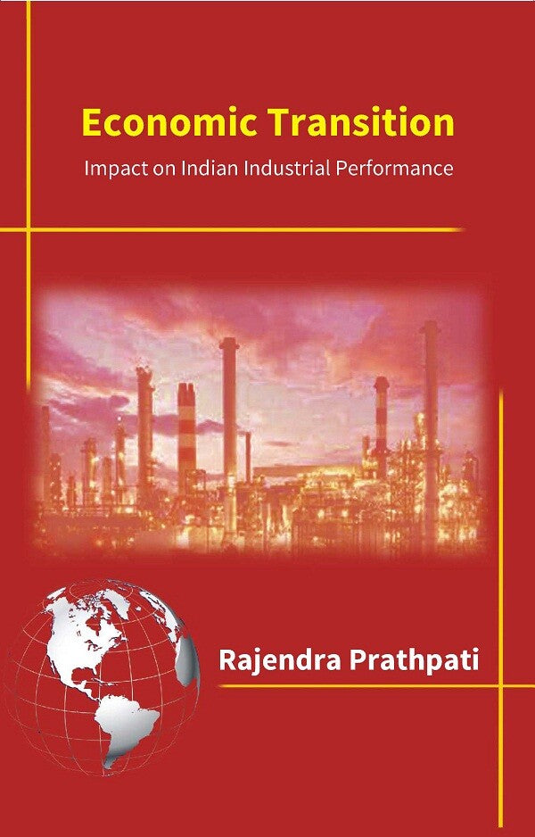 Economic Transition: Impact On Indian Industrial Performance - Gyan Books | Grocsy