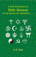 A Brief Introduction To Holy Quraan: For The Present Day Inquisitive, Skeptical And Argumentative Beginners - Gyan Books | Grocsy
